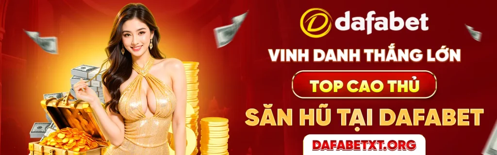 khuyến mãi săn hũ tại dafabet